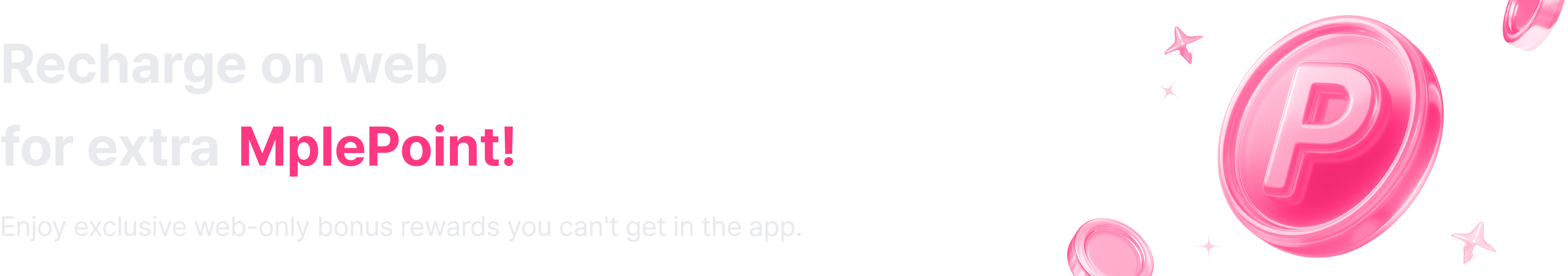 Recharge on web for extra MplePoints!